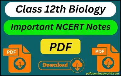 12th Biology Notes PDF In Hindi, Class 12th Biology Notes PDF In Hindi, class 12 biology notes in hindi, class 12 biology handwritten notes pdf in hindi, biology class 12 in hindi, biology hindi notes pdf, class 12 biology chapter 1 notes in hindi, 12th Biology Notes, 12th Biology