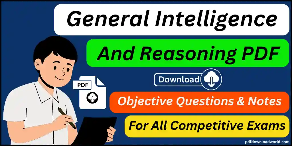 General Intelligence And Reasoning PDF, General Intelligence And Reasoning PDF In Hindi, General Intelligence And Reasoning In Hindi PDF, General Intelligence And Reasoning, General Intelligence And Reasoning Notes PDF, General Intelligence And Reasoning Book PDF