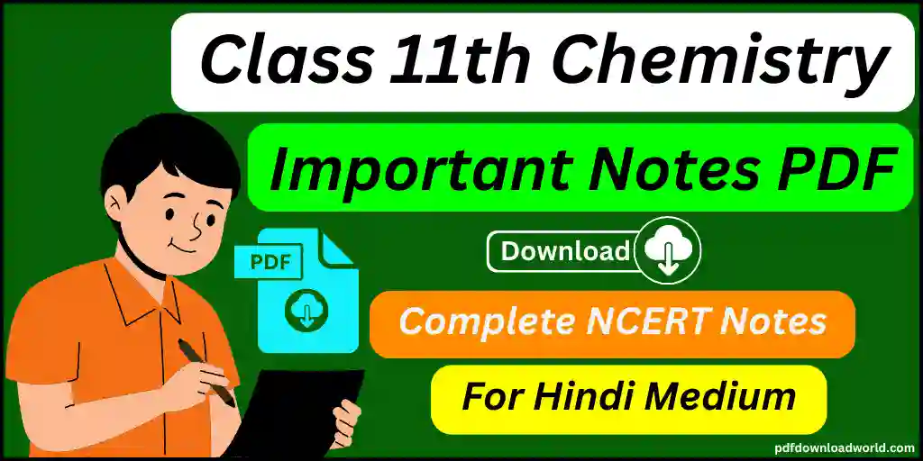 Class 11 Chemistry Notes PDF In Hindi Medium, Class 11 Chemistry Notes PDF In Hindi, Class 11 Chemistry Notes PDF, Class 11 Chemistry Notes In Hindi PDF, Class 11 Chemistry Notes, Class 11 Notes, Chemistry Notes PDF