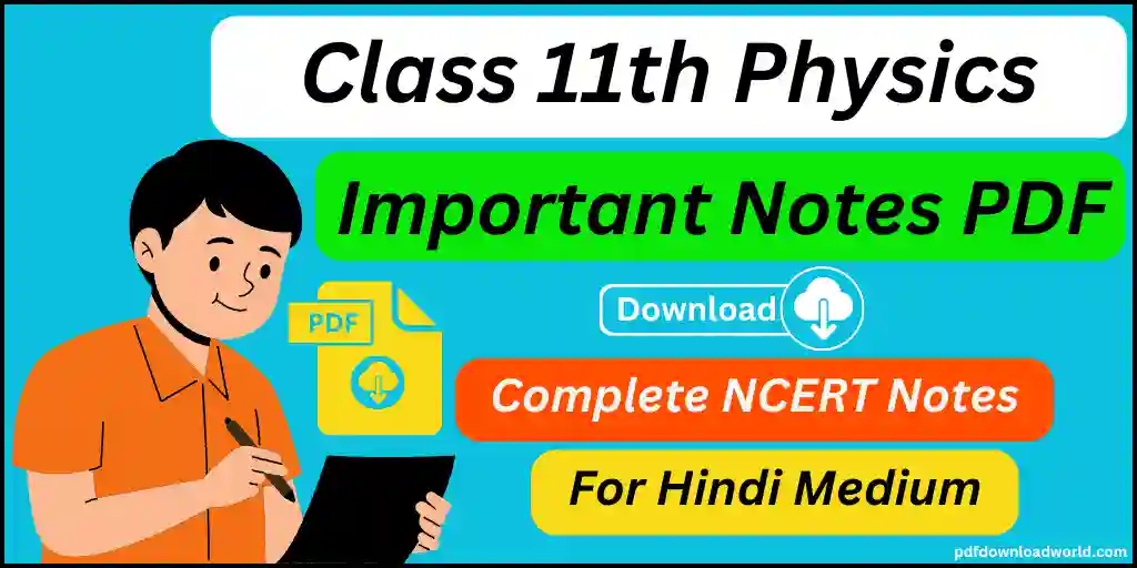 Class 11 Physics Notes In Hindi Medium PDF, class 11 physics notes, physics class 11 chapter 1 notes, physics notes for class 11 pdf, class 11 physics chapter 11 notes, class 11 physics handwritten notes in hindi, Physics Notes