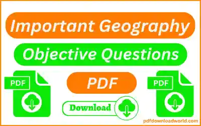 Geography Objective Questions In Hindi PDF, geography objective, indian geography mcq in hindi, class 11 geography chapter 1 in hindi question answer, geography gk questions in hindi pdf, geography ka objective